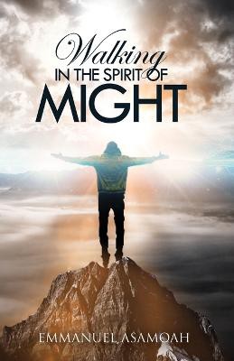 Walking in the Spirit of Might