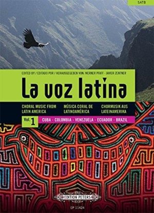 La Voz Latina -- Choral Music from Latin America for Satb Choir