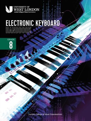 London College of Music Electronic Keyboard Handbook 2021 Grade 8
