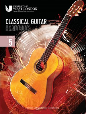 London College of Music Classical Guitar Handbook 2022: Grade 5