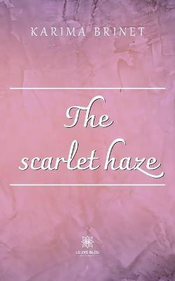 The scarlet haze