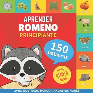 Aprender romeno - 150 palavras com pron�ncias - Principiante