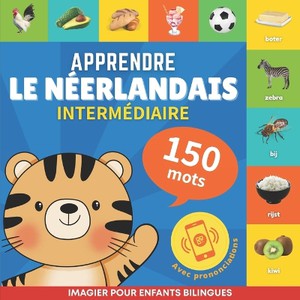 Apprendre le n�erlandais - 150 mots avec prononciation - Interm�diaire