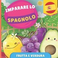 Imparare lo spagnolo - Frutta e verdura