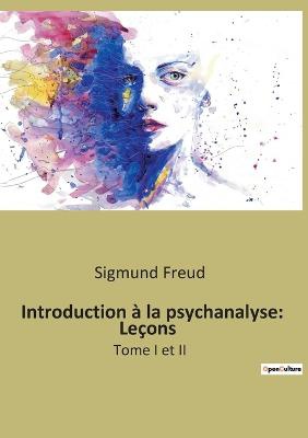 Introduction à la psychanalyse: Leçons