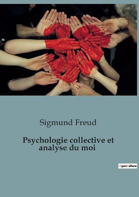 Psychologie collective et analyse du moi