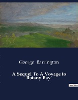 A Sequel To A Voyage to Botany Bay