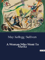 A Woman Who Went To Alaska