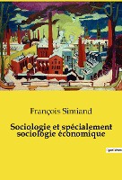 Sociologie et sp�cialement sociologie �conomique