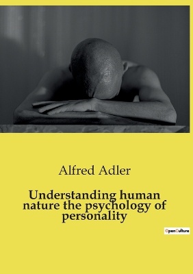 Understanding human nature the psychology of personality