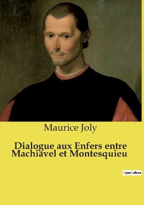 Dialogue aux Enfers entre Machiavel et Montesquieu