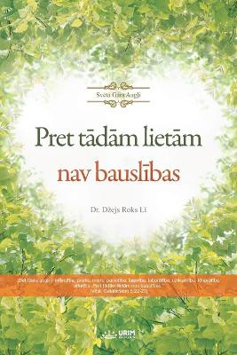 Pret t&#257;d&#257;m liet&#257;m nav bausl&#299;bas(Latvian Edition)
