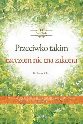 Przeciwko takim rzeczom nie ma zakonu(Polish Edition)