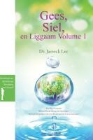 Gees, Siel, en Liggaam Volume 1(AfriKaans Edition)