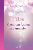Tilbe Gjennom �nden og Sannheten(Norwegian Edition)