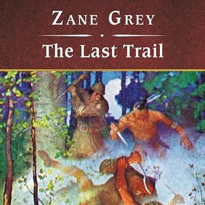 The Last Trail, with eBook