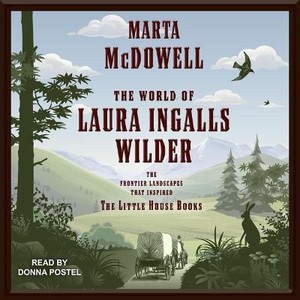 The World of Laura Ingalls Wilder Lib/E