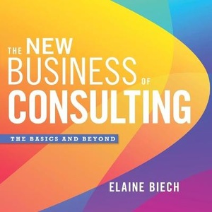 The New Business of Consulting Lib/E