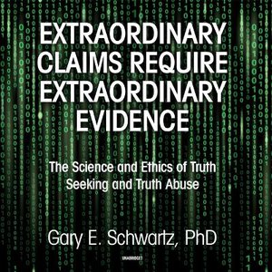 Extraordinary Claims Require Extraordinary Evidence