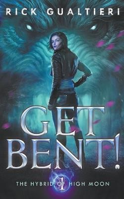 Get Bent!