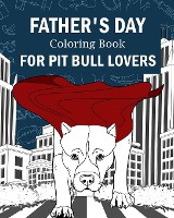 Father's Day Coloring Book for Pit Bull Lovers