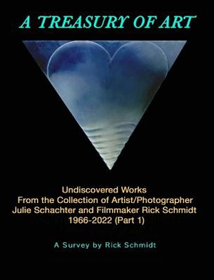 A TREASURY OF ART--Undiscovered Works 1966-2022