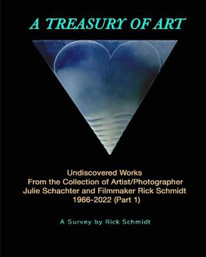 A TREASURY OF ART--Undiscovered Works 1966-2022