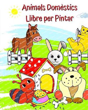 Animals Dom�stics Llibre per Pintar