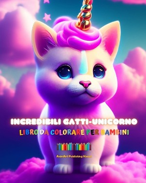 Incredibili gatti-unicorno Libro da colorare per bambini Adorabili creature di fantasia piene d'amore