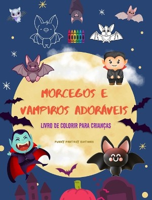 Morcegos e vampiros ador�veis Livro de colorir para crian�as Desenhos alegres das criaturas noturnas mais af�veis