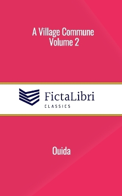 A Village Commune, Volume 2 (FictaLibri Classics)