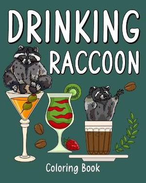 Drinking Raccoon Coloring Book