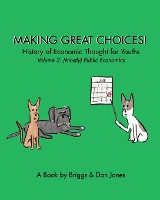 Making Great Choices! History of Economic Thought for Youths