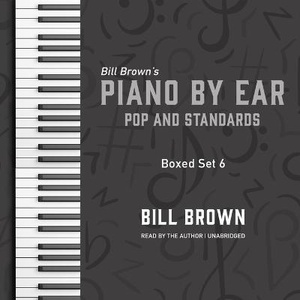 Piano by Ear: Pop and Standards Box Set 6