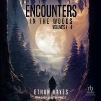 Encounters in the Woods: Volumes 1-4