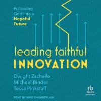 Leading Faithful Innovation