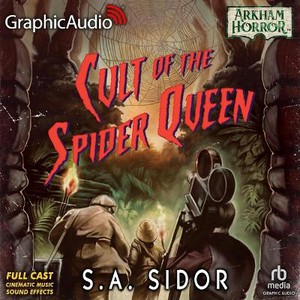 Cult of the Spider Queen [Dramatized Adaptation]