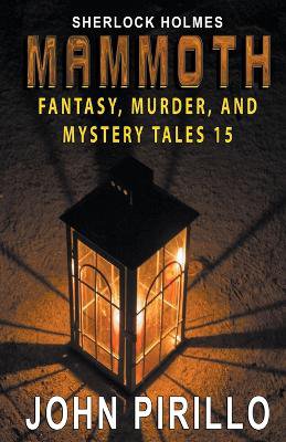 Sherlock, Holmes, Mammoth Fantasy, Murder, and Mystery Tales 15