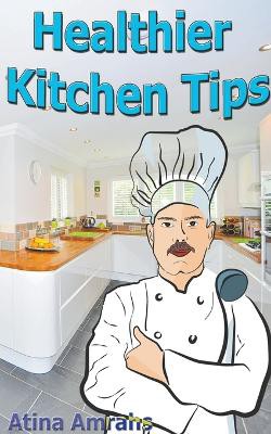 Healthier Kitchen Tips