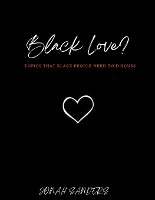 Black Love? Topics That Black People Need To Discuss