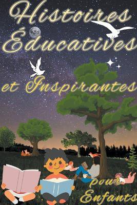 Histoires Educatives et Inspirantes Pour Enfants