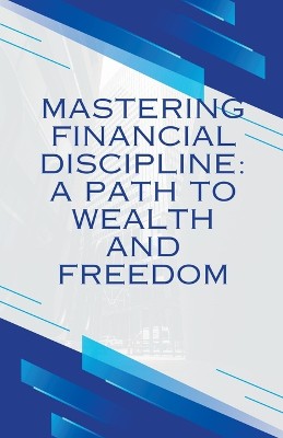Mastering Financial discipline"