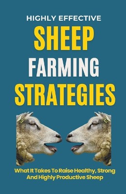 Highly Effective Sheep Farming Strategies