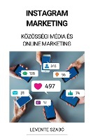 Instagram Marketing (Közösségi Média és Online Marketing)