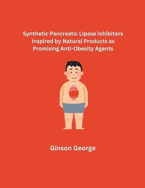 Synthetic Pancreatic Lipase Inhibitors Inspired by Natural Products as Promising Anti-Obesity Agents