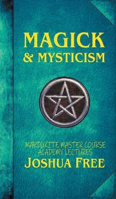 Magick & Mysticism: Mardukite Master Course Academy Lectures (Volume One)