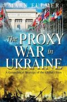 The Proxy War in Ukraine