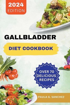 Gallbladder Diet Cookbook