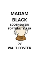 Madam Black - Soothsayer-Fortune Teller