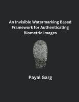 An Invisible Watermarking Based Framework for Authenticating Biometric Images